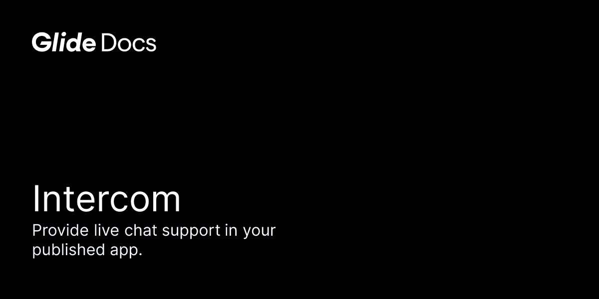 Intercom | Glide Docs